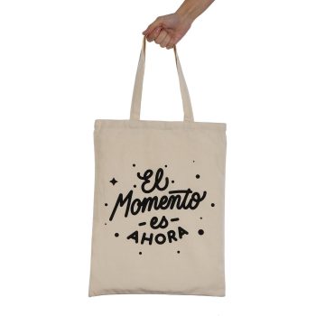 BOLSO DE COMPRA CON FRASE EL MOMENTO ES AHORA